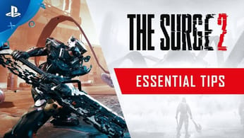 The Surge 2 - Essential Tips | PS4