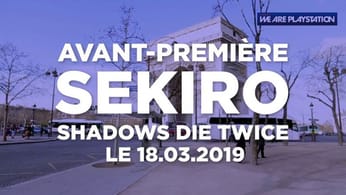 Sekiro: Shadows Die Twice | Avant-première We Are PlayStation