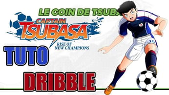 TUTO #02 : DEVIENS LE MEILLEUR DRIBBLEUR ! | CAPTAIN TSUBASA RISE OF NEW CHAMPIONS (PS4 pro)