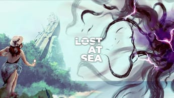 Test Lost at Sea - Une quête d'acceptation bien trop éphémère et simpliste
