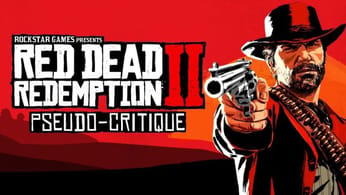 Pseudo-Critique : Red Dead Redemption 2