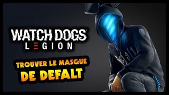 TROUVER LE MASQUE SECRET DE DEFALT / EASTER-EGG (Watch Dogs Legion)