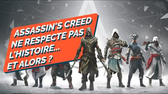 ASSASSIN'S CREED : un respect de l'Histoire important ?