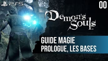#00 Guide Demon's Souls PS5 : le prologue et les bases du jeu