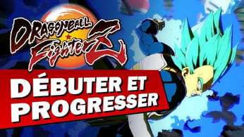 DRAGON BALL FIGHTERZ : Bien débuter et progresser | GAMEPLAY FR