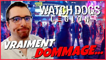 WATCH DOGS LEGION le TEST COMPLET : il NE VA JAMAIS au bout de ses idées...