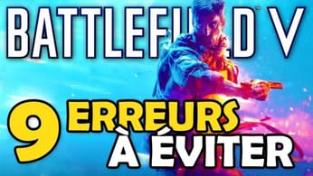 9 ERREURS de débutant À ÉVITER | Guide Tuto #8 | Battlefield 5