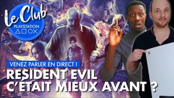 Club PS5 | Replay  : Resident Evil c'était MIEUX AVANT ? 💥 Notre DÉBAT avec VOUS !