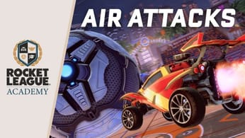 Rocket League® Academy - Air Attacks