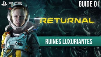 Guide Returnal - 01 - Ruines Luxuriantes et Boss Phriké