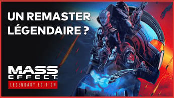 Mass Effect Legendary Edition : Un remaster efficace ou dispensable ? Notre avis en vidéo