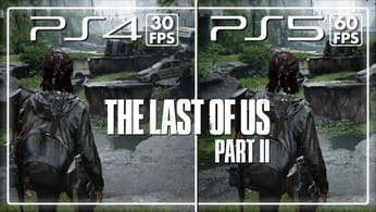 The Last of Us Part II Comparatif : PS4 30 FPS vs PS5 60 FPS ! Nouveau Patch PS5 1.08💥