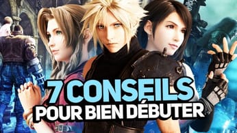 Final Fantasy VII Remake - 7 Conseils pour bien débuter !