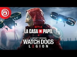 WATCH DOGS : LEGION – ANNONCE LA CASA DE PAPEL