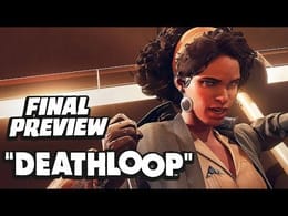 Deathloop - The Final Preview