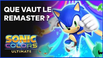 Sonic Colours Ultimate : Un remaster correct ? Test en vidéo
