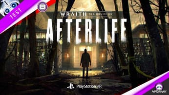 [TEST] Wraith The Oblivion Afterlife sur PlayStation VR : Esprit... es-tu là ?