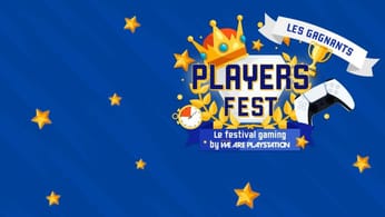 [EQUIPE WAP] Players Fest : Récap de tous les gagnants !