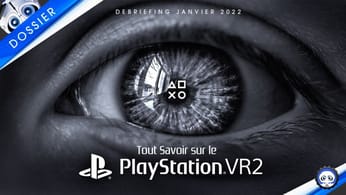PlayStation VR2 : Tout ce qu'il faut savoir du futur PSVR2 de la PS5