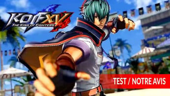 Test The King of Fighters XV notre avis sur le nouveau jeu de combat de SNK | Generation Game