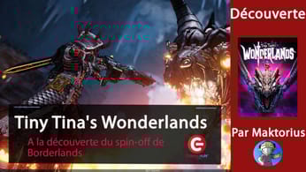[Découverte / Gameplay] Tiny Tina's Wonderlands : Que vaut ce spin-off de Borderlands ?