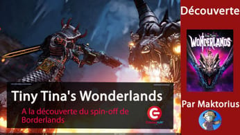 [Découverte / Gameplay] Tiny Tina's Wonderlands : Que vaut ce spin-off de Borderlands ?