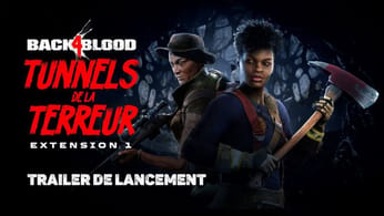 Back 4 Blood - Tunnels de la Terreur - Trailer Officiel