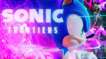 Sonic Frontiers tease son gameplay dans une courte vidéo !