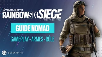 Guide de l'Agent Nomad sur Rainbow Six Siege : Armes, équipement, rôle...