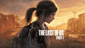 The Last of Us Part I : date de sortie, nouveautés, on vous dit tout sur le remake PS5 du jeu culte