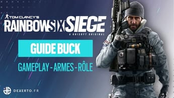 Guide de l'Agent Buck sur Rainbow Six Siege : Armes, équipement, rôle...