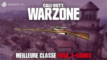 La meilleure classe Warzone du Fusil 3-lignes : accessoires, atouts...