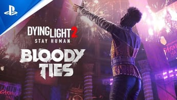 Dying Light 2 Stay Human - Bloody Ties Announcement Trailer | PS5 & PS4 Games