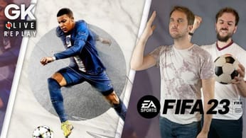 GK Live (replay) - Retour sur le test de FIFA 23 avec Hubert et Puyo