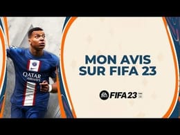 FIFA 23 : Le dernier et le meilleur FIFA? Mon avis et le test de FIFA 23