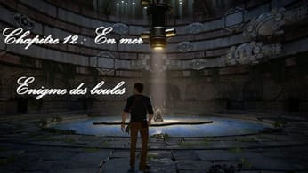 Uncharted 4 - Enigme chapitre 12 - En mer (FR)