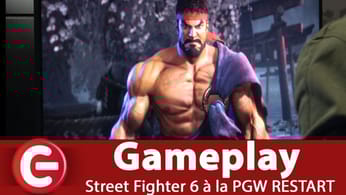 [GAMEPLAY OFF-SCREEN] Street Fighter 6 à la PGW Restart !