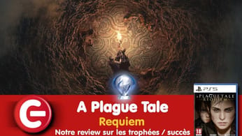 A Plague Tale - Requiem : Notre review sur les trophées / succès !