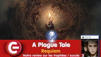A Plague Tale - Requiem : Notre review sur les trophées / succès !