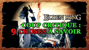 Coup CRITIQUE Elden Ring : 9 Choses à SAVOIR