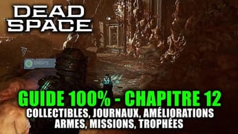 Dead Space Remake - Guide 100% : Chapitre 12 : Disparition dans l’infini (Journaux, Points, Armes)