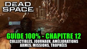 Dead Space Remake - Guide 100% : Chapitre 12 : Disparition dans l’infini (Journaux, Points, Armes)