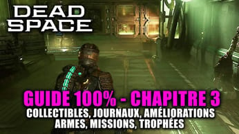 Dead Space Remake - Guide 100% : Chapitre 3 - Correction de parcours (Journaux, Points, Armes, ...)