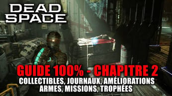 Dead Space Remake - Guide 100% : Chapitre 2 - Intensité médicale (Journaux, Points, Armes, Trophées)