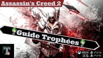 Assassin’s Creed 2: GUIDE 100% TROPHÉES - ASTUCES pour le PLATINE FACILEMENT en 2022