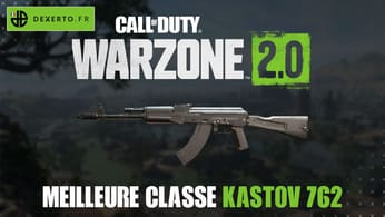 La meilleure classe du Kastov 762 dans Warzone 2 : accessoires, atouts, équipements - Dexerto