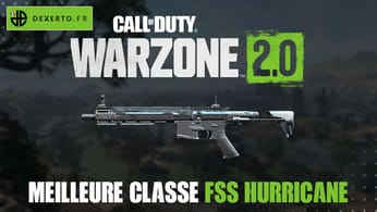 La meilleure classe du FSS Hurricane dans Warzone 2 : accessoires, atouts, équipements - Dexerto