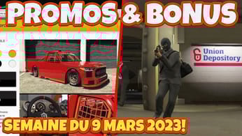 PROMOS & BONUS DU 9 AU 15 MARS 2023 SUR GTA ONLINE!