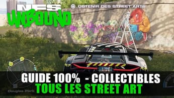 Need For Speed : Unbound - Emplacement de Tous les Street Art (Paradis du graffiti) GUIDE 100%