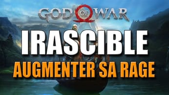 GOD OF WAR - IRASCIBLE : AUGMENTER SA RAGE AU MAXIMUM